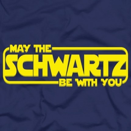 May The Schwartz Be With You