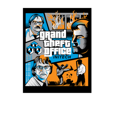 Grand Theft Office Initech
