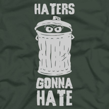 Haters Gonna Hate