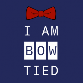 I am Bow Tied
