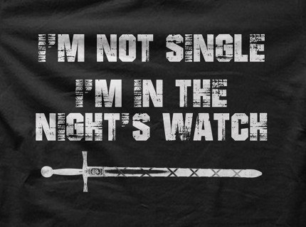 I’m in the Nights Watch