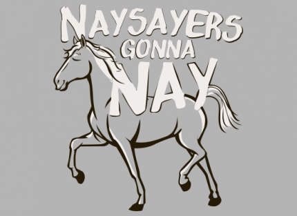 Nay Sayers Gonna Nay