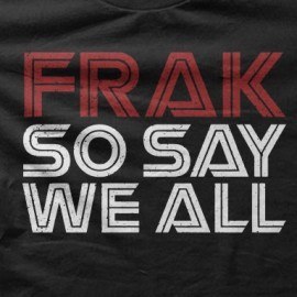 Frak So Say We All