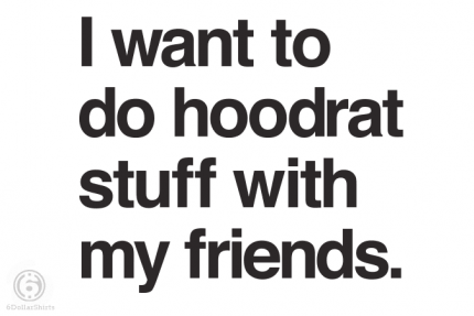 Hoodrat Stuff