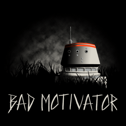 Bad Motivator
