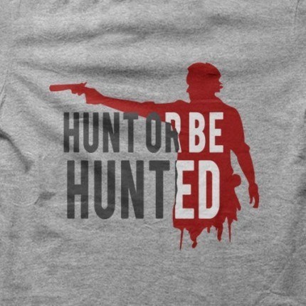 Hunt Or Be Hunted