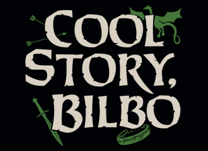Cool Story, Bilbo