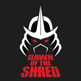 Dawn of The Shred