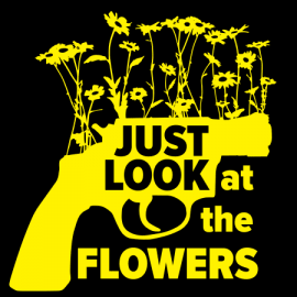 Just Look at the Flowers