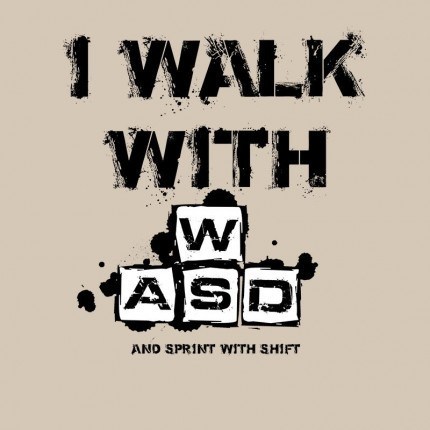 I Walk with WASD