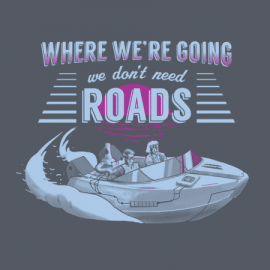 We Don’t Need Roads