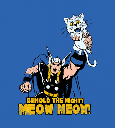 Behold the Mighty Meow Meow
