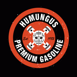 Humungus Premium Gasoline