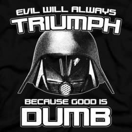 Evil Will Always Triumph