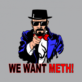 We Want Meth