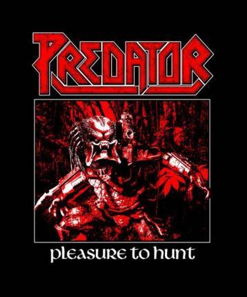 Predator – Pleasure To Hunt
