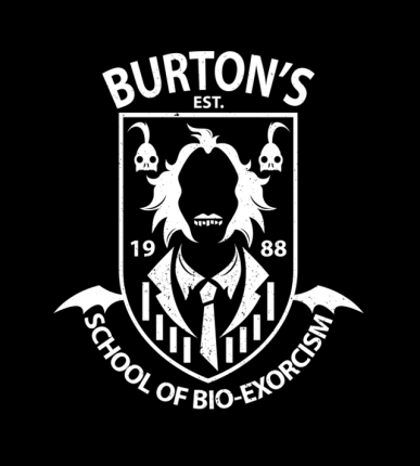 Burton’s School of Bio-Exorcism