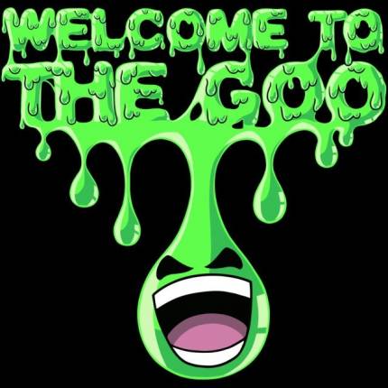 Welcome To The Goo