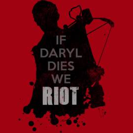 If Daryl Dies We Riot