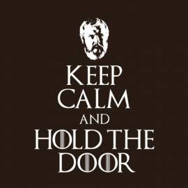 Keep Calm and Hold The Door