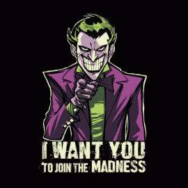 Madness Wants You!
