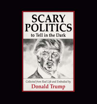 Scary Politics To Tell In The Dark