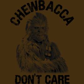 Chewbacca Don’t Care