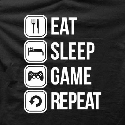 Eat Sleep Game Repeat