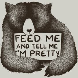Feed Me And Tell Me I’m Pretty