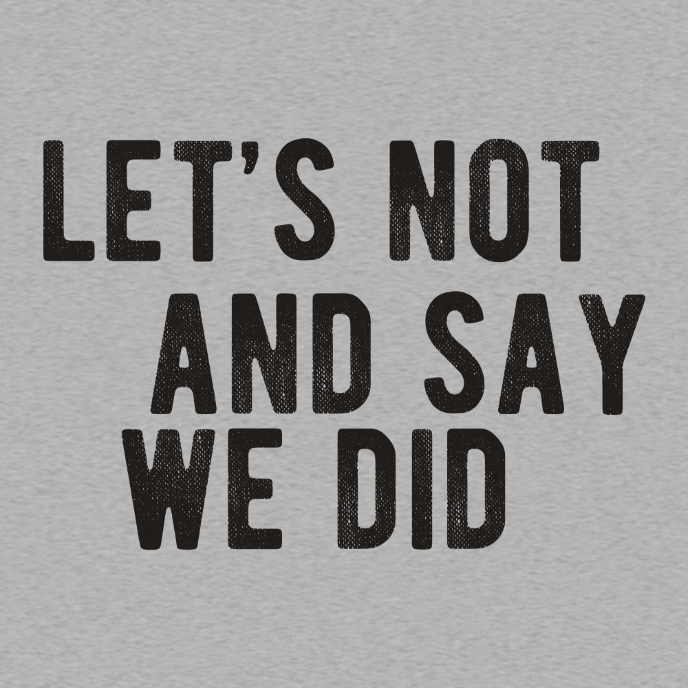 We say we are. You say we do картинки. No Lets not