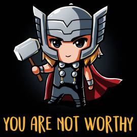 You Are Not Worthy
