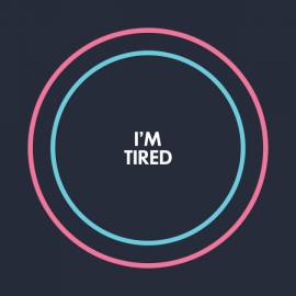 I'm Tired