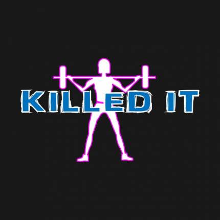 Killed it-gym shirt