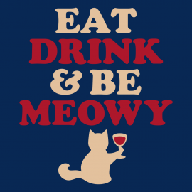 Eat Drink & Be Meowy
