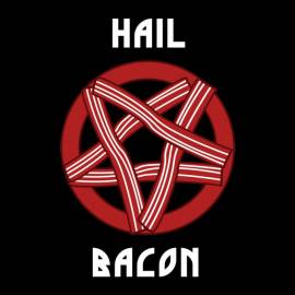 Hail Bacon