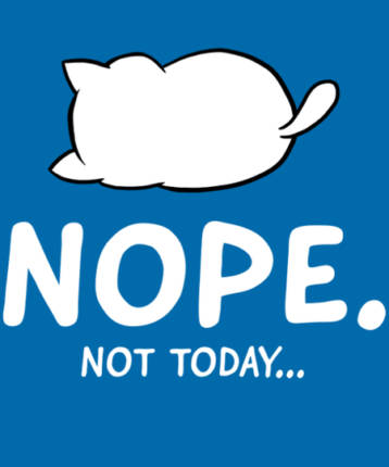Not Today