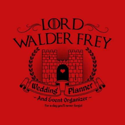 Lord Walder Frey Wedding Planner