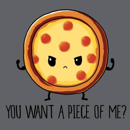 You Want a Piece of Me?