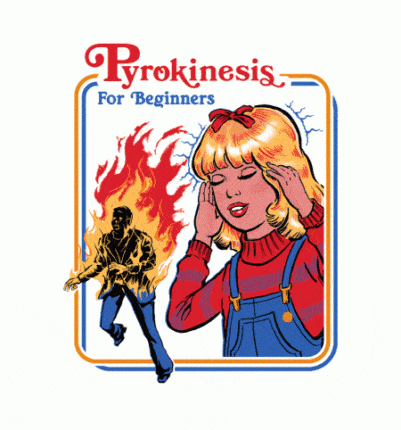 Pyrokinesis for Beginners