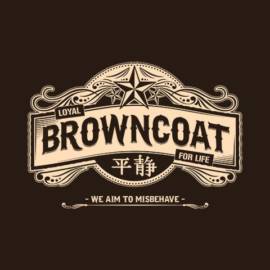 Loyal Browncoat For Life