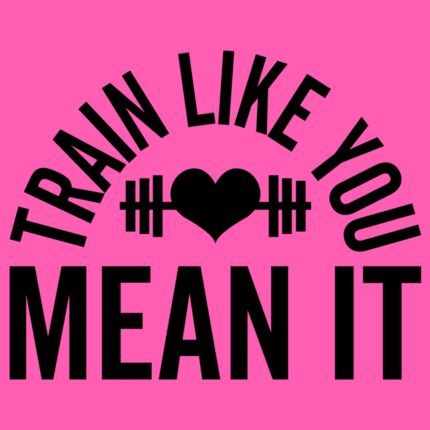 Train Like You Mean It