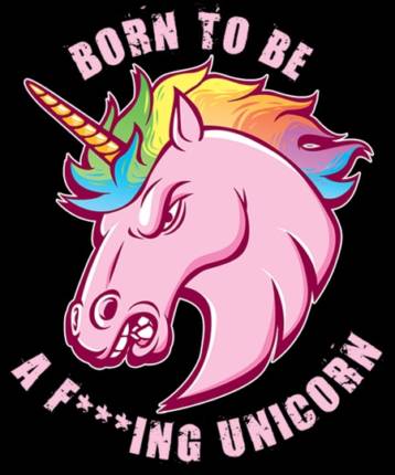 Born To Be A F***ing Unicorn