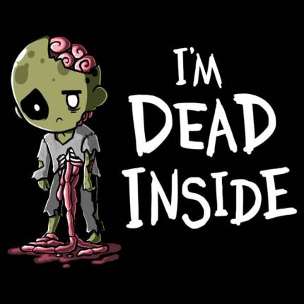 I&apos;m Dead Inside