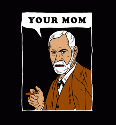 Your Mom Freud