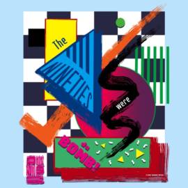 The Nineties Were Da Bomb!