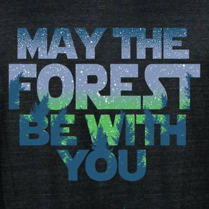May The Forest Be With You Limited Edition Tri-Blend