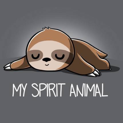 My Spirit Animal (Sloth)