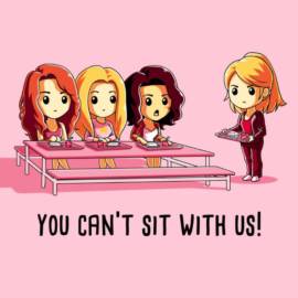 You Can&apos;t Sit With Us!