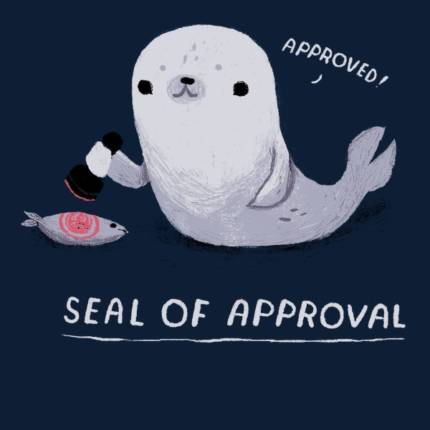 seal of approval. approved