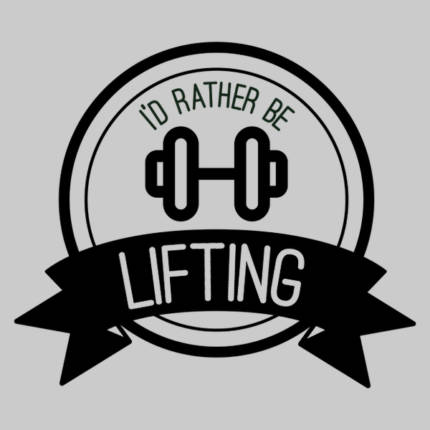 I’d Rather Be Lifting